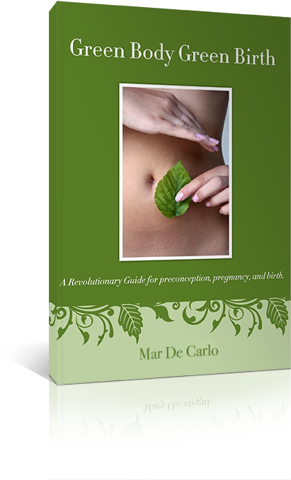 Green Body Green Birth Book by Mar De Carlo